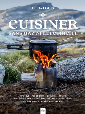 cover image of Cuisiner sans gaz ni electricité